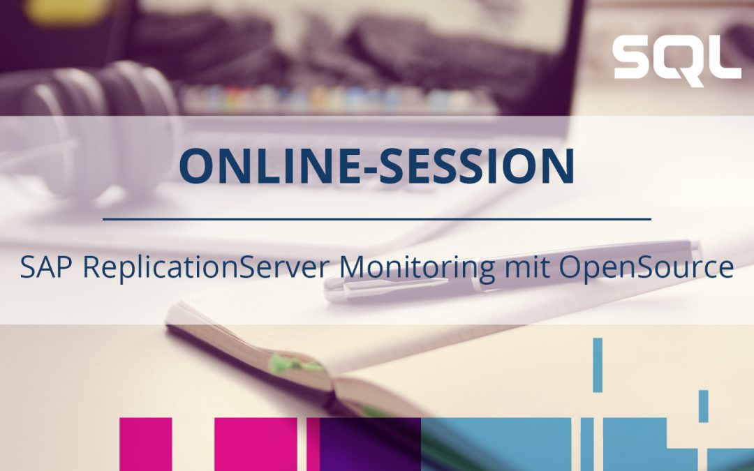 SAP ReplicationServer Monitoring mit OpenSource